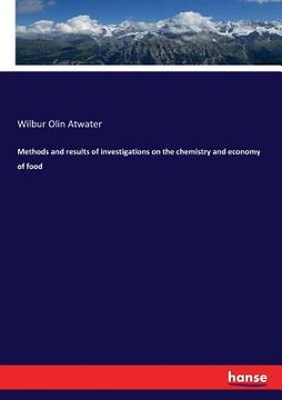 portada Methods and results of investigations on the chemistry and economy of food