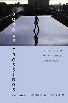 portada border crossings: cultural workers and the politics of education