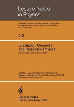 portada gravitation, geometry and relativistic physics: proceedings of the "journees relativistes" held at aussois, france, may 2-5, 1984 (en Francés)