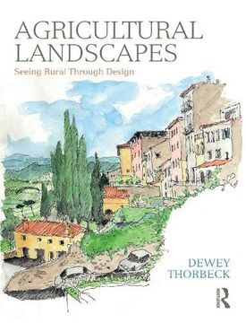 portada Agricultural Landscapes: Seeing Rural Through Design (en Inglés)