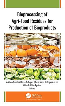 portada Bioprocessing of Agri-Food Residues for Production of Bioproducts (in English)