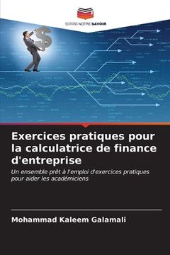 portada Exercices pratiques pour la calculatrice de finance d'entreprise (in French)