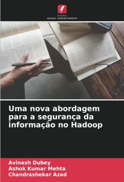 portada Uma Nova Abordagem Para a Segurança da Informação no Hadoop (en Portugués)