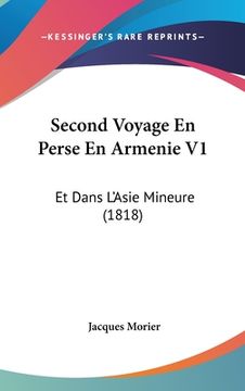 portada Second Voyage En Perse En Armenie V1: Et Dans L'Asie Mineure (1818) (in French)