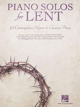 portada Piano Solos for Lent: 30 Contemplative Hymns & Classical Piano (in English)