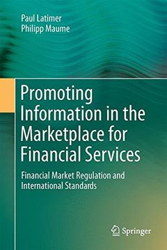 portada Promoting Information in the Marketplace for Financial Services: Financial Market Regulation and International Standards