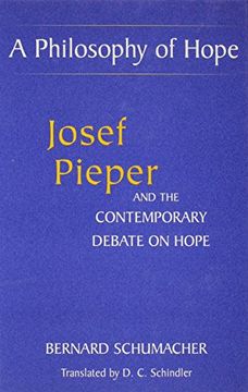 portada A Philosophy of Hope: Josef Pieper and the Contemporary Debate on Hope (Moral Philosophy and Moral Theology) (en Inglés)
