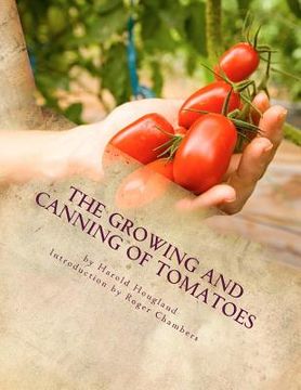 portada The Growing and Canning of Tomatoes (en Inglés)