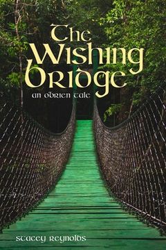 portada The Wishing Bridge: An O'Brien Tale (en Inglés)