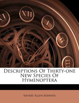 portada descriptions of thirty-one new species of hymenoptera (en Inglés)