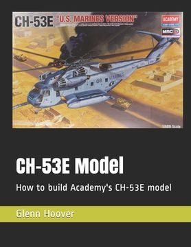 portada CH-53E Model: How to build Academy's CH-53E model (en Inglés)