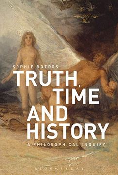 portada Truth, Time and History: A Philosophical Inquiry (en Inglés)