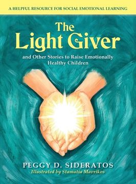 portada The Light Giver: and Other Stories to Raise Emotionally Healthy Children