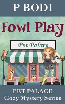 portada Fowl Play: Pet Palace Cozy Mystery Series (en Inglés)