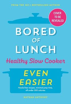 portada Bored of Lunch Healthy Slow Cooker: Even Easier