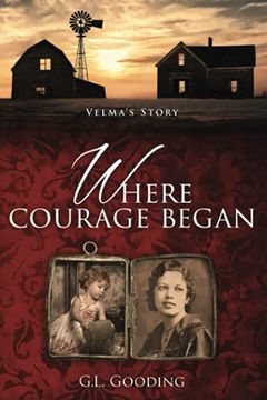 portada Where Courage Began: Velma'S Story: 1 (en Inglés)