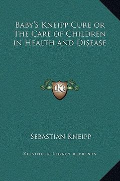 portada baby's kneipp cure or the care of children in health and disease (en Inglés)