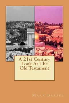 portada a 21st century look at the old testament (en Inglés)