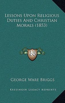 portada lessons upon religious duties and christian morals (1853)