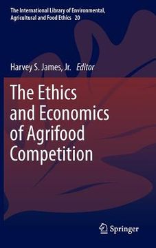 portada the ethics and economics of agrifood competition (en Inglés)