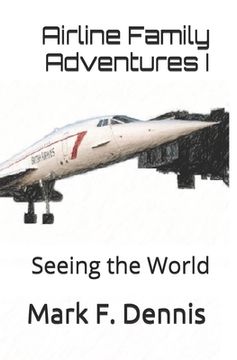 portada Airline Family Adventures I: Seeing the World (en Inglés)