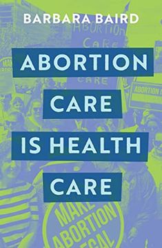 portada Abortion Care is Health Care (en Inglés)