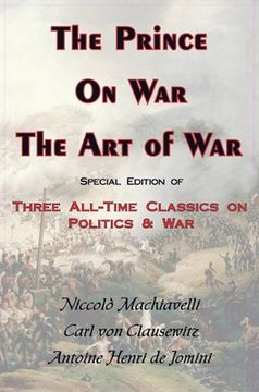 portada Prince, on War & the Art of War - Three All-Time Classics on Politics & War (in English)