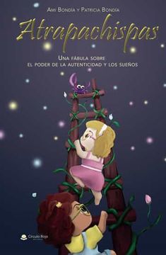 portada Atrapachispas. Una Fabula Sobre el Poder de la Autenticidad y los Sueños (in Spanish)