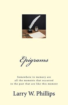 portada Epigrams: Somewhere in memory are all the moments that occurred in the past that are like this moment