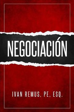 portada Negociación: Una Guía Completa De Gerencia Y Liderazgo De Cómo Negociar, Como Elemento Clave Para Alcanzar El Éxito (spanish Edition)