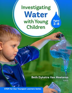 portada Investigating Water with Young Children (Ages 3-8) (in English)