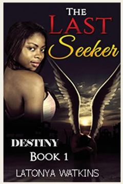 portada The Last Seeker: Destiny, Book 1 (en Inglés)