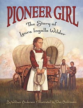 pioneer girl,the story of laura ingalls wilder (en Inglés)