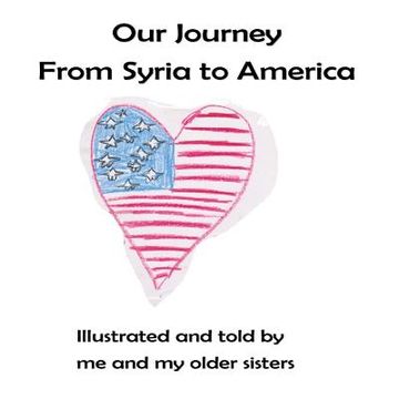 portada Our Journey From Syria to America (in English)