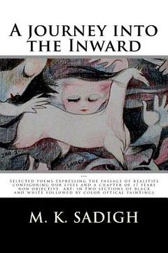 portada A journey into the Inward: A selected poems portraying the passage of realities configuring our lives