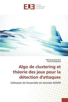 portada Algo de clustering et théorie des jeux pour la détection d'attaques: Utilisation de l'ensemble de données KDD99