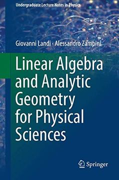 portada Linear Algebra and Analytic Geometry for Physical Sciences (Undergraduate Lecture Notes in Physics) (en Inglés)