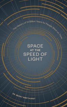 portada Space at the Speed of Light: The History of 14 Billion Years for People Short on Time (en Inglés)