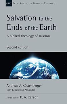 portada Salvation to the Ends of the Earth: A Biblical Theology of Mission: 53 (New Studies in Biblical Theology) (en Inglés)
