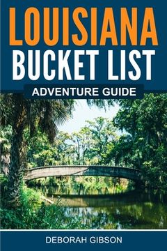 portada Louisiana Bucket List Adventure Guide (en Inglés)