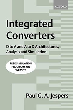 portada Integrated Converters: D to a and a to d Architectures, Analysis and Simulation (Textbooks in Electrical and Electronic Engineering) (in English)