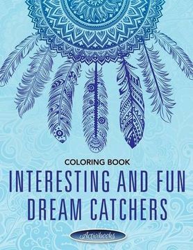 portada Interesting and Fun Dream Catchers Coloring Book