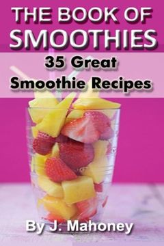 portada The Book Of Smoothies (Cooking) (Volume 1)