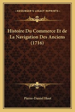 portada Histoire Du Commerce Et de La Navigation Des Anciens (1716) (in French)