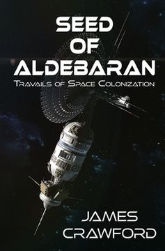 portada Seed of Aldebaran: Travails of Space Colonization (en Inglés)