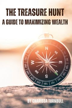 portada The Treasure Hunt - a guide to maximizing wealth (en Inglés)