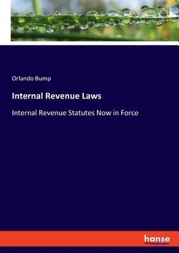 portada Internal Revenue Laws: Internal Revenue Statutes Now in Force (en Inglés)