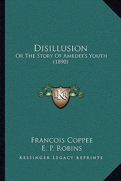 portada disillusion: or the story of amedee's youth (1890) (in English)