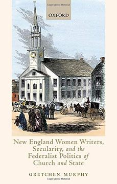 portada New England Women Writers, Secularity, and the Federalist Politics of Church and State (in English)