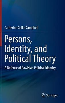 portada Persons, Identity, and Political Theory: A Defense of Rawlsian Political Identity (en Inglés)